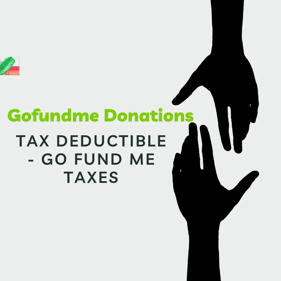 Are Gofundme Donations Tax Deductible - Go Fund Me Taxes