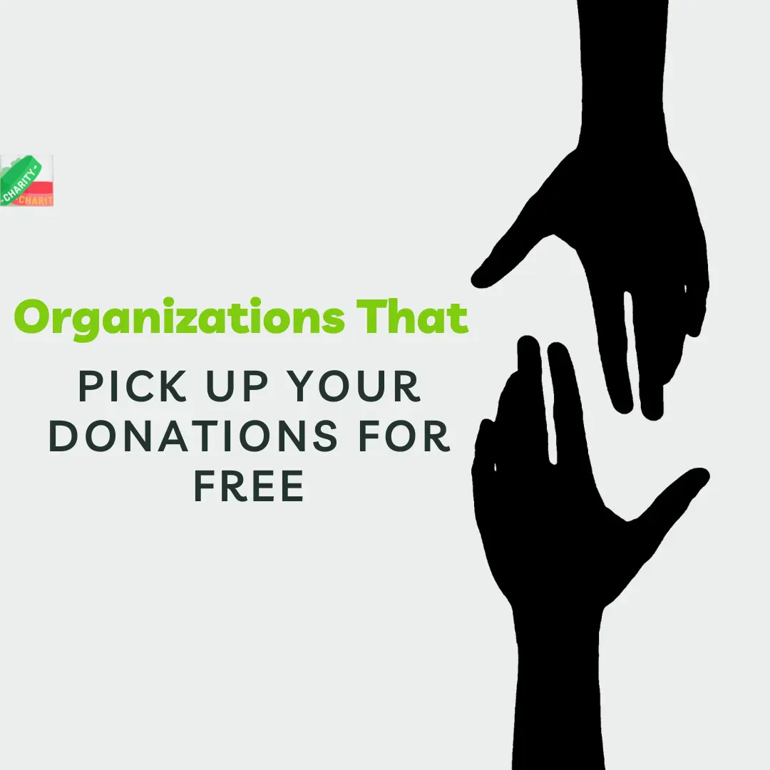Organizations That Pick Up Your Donations for Free