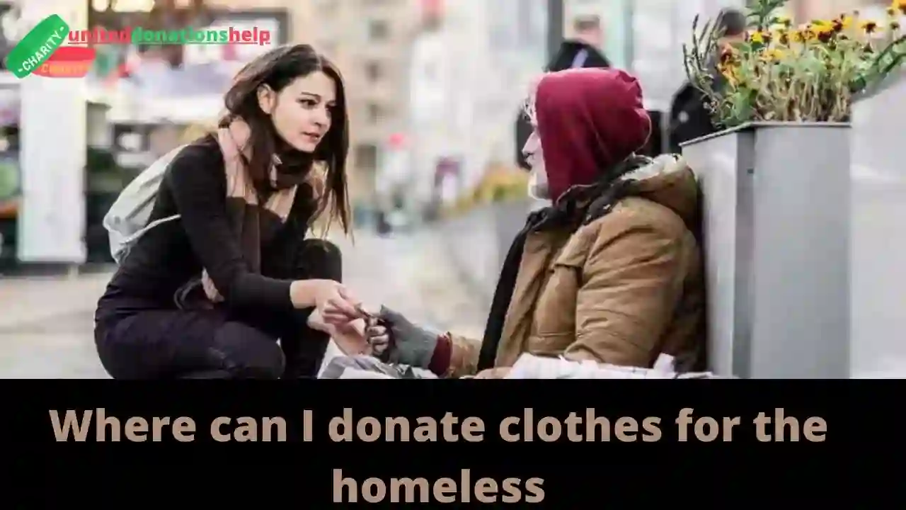 Where can I donate clothes for the homeless