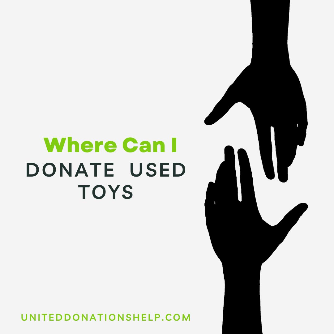 where can i donate toys By United Donations Help
