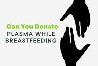 Can You Donate Plasma While Breastfeeding By United Donations Help