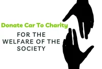 Donate Car To Charity For The Welfare Of The Society