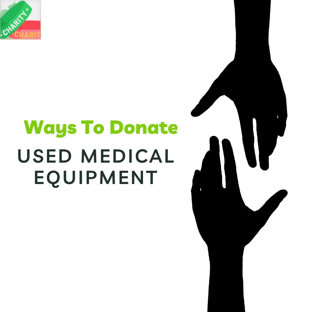 Ways To Donate Used Medical Equipment